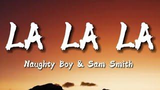 Naughty Boy & Willy William - LA La La (Lyrics)