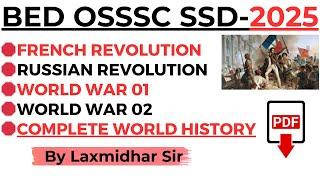 Complete World History I French Russian Revolution I World War 01 & 02 I Laxmidhar Sir I BED OSSSC