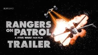 [TRAILER] Rangers On Patrol - A Star Wars Fan Film