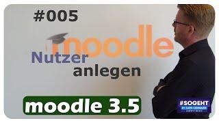 Nutzer anlegen #005 - Moodle - einfach und anschaulich erklärt