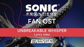 Sonic Frontiers FAN OST - "Unbreakable Whisper" (feat. KØNTAGIØN) [TITAN THEME]