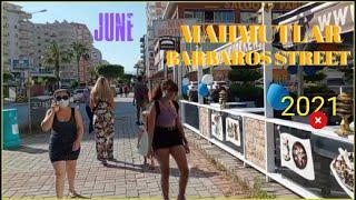 MAHMUTLAR BARBAROS STREET JUNE 2021 ! ALANYA ANTALYA TURKEY HOLİDAY 2021 ! TURKEY TRAVEL AKDENİZ