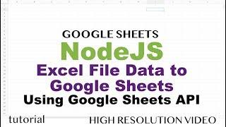 Import Excel Data to Google Sheets Automatically Using Google Sheets API & NodeJS