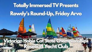 ROWDY'S ROUND-UP FRIDAY ARVO | '25 Victorian Hobie Cat State Championships | Rosebud, Australia