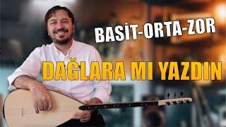 DAĞLARA MI YAZDIN SOLFEJ (BASİT-ORTA-ZOR)