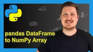 Convert pandas DataFrame to NumPy Array in Python (3 Examples) | Apply to_numpy() & values Attribute