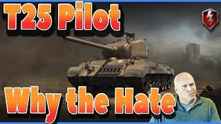 T25 Pilot - Why the Hate ??? 3k gold - really WOT Blitz | Littlefinger on World of Tanks Blitz