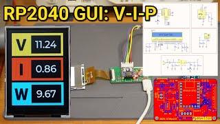 RP2040 and INA219, 3.2-inch GUI for DC Voltage, Current, and Power