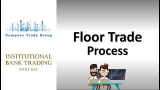 Floor Trader Local Trade Process