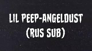 LiL PeeP- Angeldust (RUS SUB)