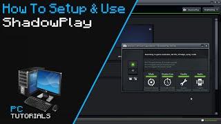 How To Setup & Use ShadowPlay