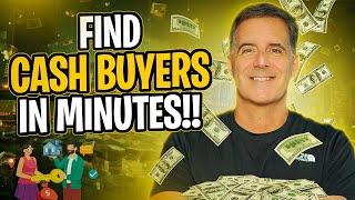 How to Find Cash Buyers in Minutes!! (THE EASY WAY)