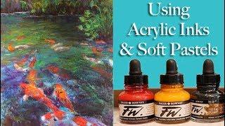 Using Acrylic Inks with Soft Pastels / Underpainting Fun!