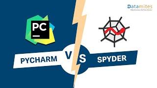 Pycharm vs Spyder - What is the Difference? - Pros & Cons