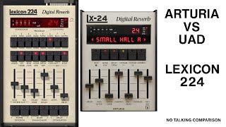 Arturia rev LX-24 vs uad lexicon 224