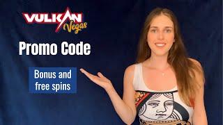 Vulkan Vegas Casino bonus promo code