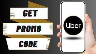 How to Get Uber Promo Codes | Find Uber Coupon Codes 2023