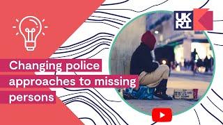 Changing police approaches to missing persons | Celebrating Impact