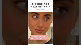 the best 3 drink for healthy skin #healthyskin