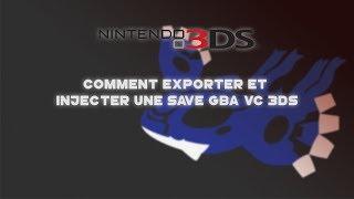 Comment exporter et injecter une save GBA VC 3DS