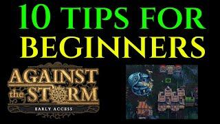 10 TIPS & TRICKS FOR BEGINNERS - Against The Storm Guide