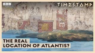 Evidence For The True Location Of Atlantis? | BBC Timestamp