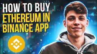 How to Buy Ethereum in Binance App