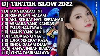 DJ TIKTOK SLOW 2022 - DJ TAK SEDALAM INI ARIEF - DJ REMBULAN MALAM - DJ AKU SEKUAT HATI BERTAHAN