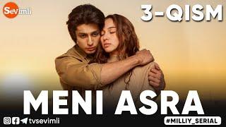 MENI ASRA (o'zbek serial) | МЕНИ АСРА (узбек сериал) 3-qism