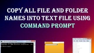 Copy all file and folder names into text file using Command Prompt