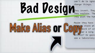 Bad Design - Make Alias or Copy on macOS