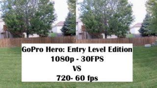 GoPro HERO Entry Level 2014 1080p 30 fps VS 720p 60fps