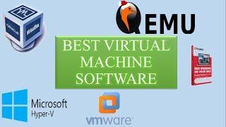 Best Virtual Machine Software.Virtualization Software For  Windows/Mac/Linux