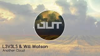 L3V3LS & Will Watson - Another Cloud [Outertone Free Release]