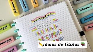 IDEIAS DE TÍTULOS PARA DECORAR O SEU CADERNO 