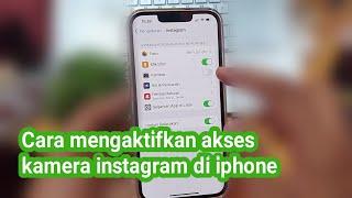 Cara mengaktifkan akses kamera instagram di iphone