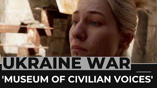 'Museum of Civilian Voices': Online project documents Ukrainians' war experiences