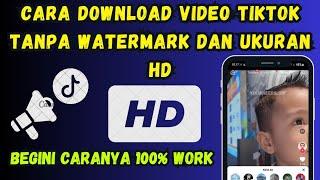 Cara Download Video Tiktok Tanpa Watermark Dan Kualitas HD 2024