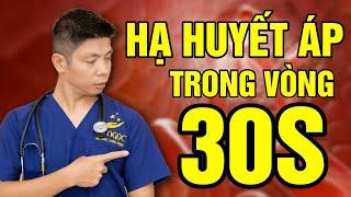 Cách Hạ Huyết Áp Ngay Lập Tức Trong Vòng 30 Giây | Dr Ngọc