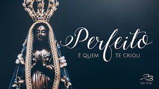 Vida Reluz - Perfeito é quem te criou (Clipe Oficial)