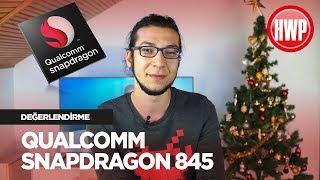 Tüm Detayları İle Qualcomm Snapdragon 845