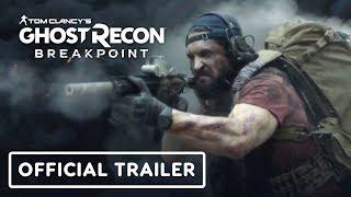 Tom Clancy’s Ghost Recon Breakpoint - Official Live Action Trailer