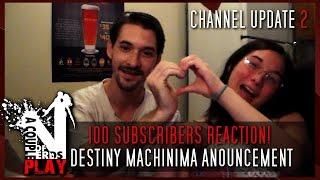 100 SUBSCRIBER REACTION, CHANNEL UPDATE & MACHINIMA ANOUNCEMENT || A COUPLE OF NERDS PLAY