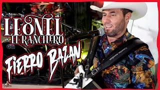 LEONEL EL RANCHERO - FIERRO BAZAN - EN VIVO -4K