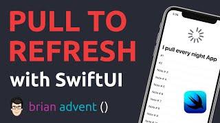 iOS Swift Tutorial: Pull to Refresh with SwiftUI and UIViewRepresentable (2020) | Brian Advent