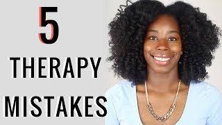 DO NOT MAKE THESE 5 MISTAKES IN THERAPY