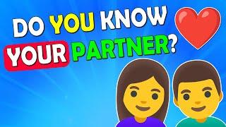 How Well Do You Know Your Partner?  Couple Test ️