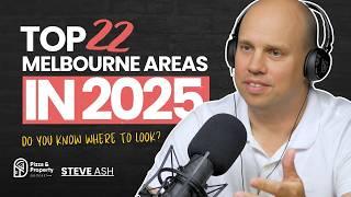 Top 22 Melbourne Suburbs Revealed! for 2025- With Steve Ash