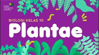 BIOLOGI Kelas 10 - Kingdom Plantae (Part 1) | GIA Academy