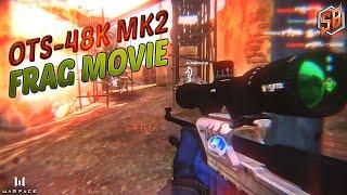 WARFACE: OTS-48K MK2  FRAG MOVIE